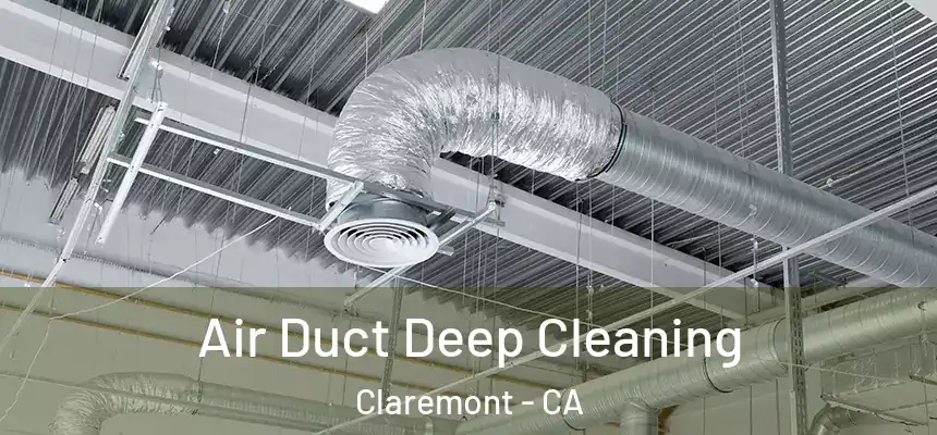 Air Duct Deep Cleaning Claremont - CA