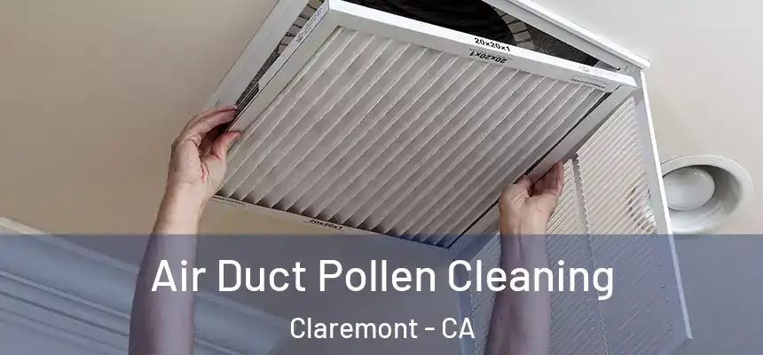  Air Duct Pollen Cleaning Claremont - CA