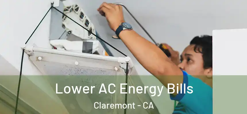  Lower AC Energy Bills Claremont - CA
