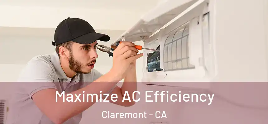  Maximize AC Efficiency Claremont - CA
