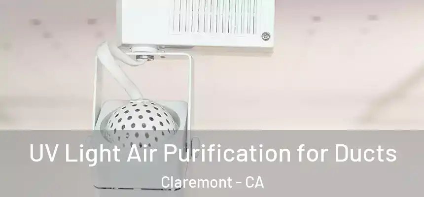  UV Light Air Purification for Ducts Claremont - CA