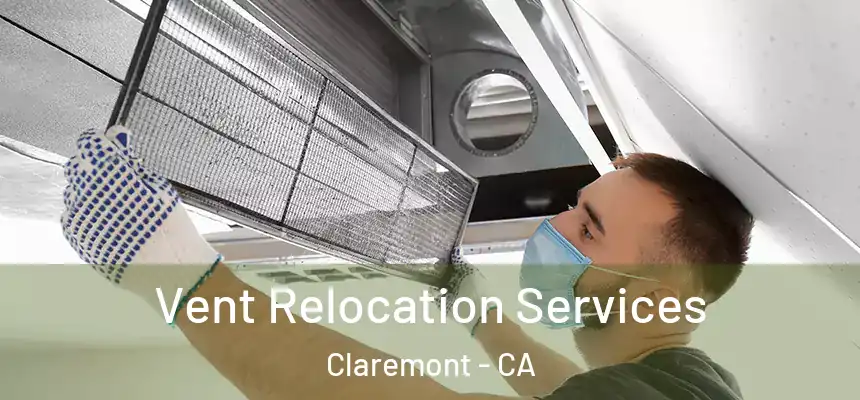  Vent Relocation Services Claremont - CA