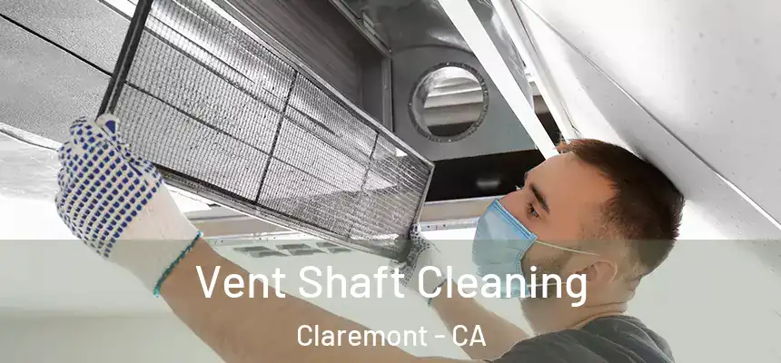  Vent Shaft Cleaning Claremont - CA